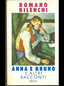 Anna e Bruno e altri racconti