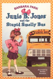 Junie B. Jones and the Stupid Smelly Bus