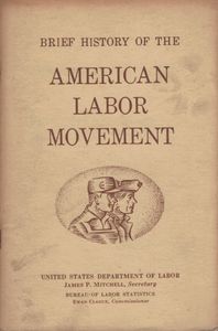 A Brief History of the American Labor Movement