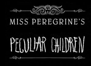 Miss Peregrine's Peculiar Children