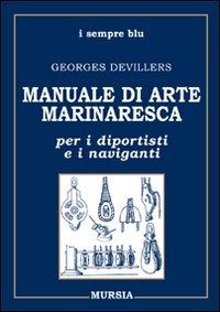 Manuale di arte marinaresca per i diportisti e i naviganti