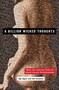 A Billion Wicked Thoughts: What the Internet Tells Us About Sexual Relationships (Kindle Edition)