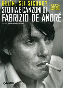 Belìn, sei sicuro? Storia e canzoni di Fabrizio De André