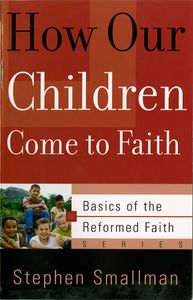 How Our Children Come to Faith