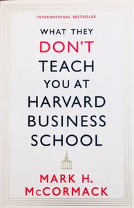 What They Don't Teach You at Harvard Business School