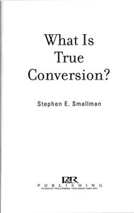What Is True Conversion?