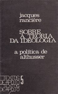 Sobre a Teoria da Ideologia: A Política de Althusser