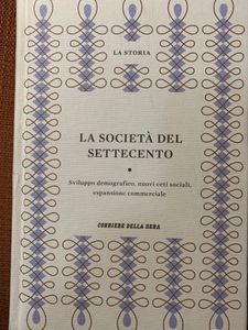 La Società Del Settecento. Sviluppo Demografico, Nuovi Ceti Sociali, Espansione Commerciale
