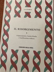 Il Risorgimento. Il Quarantotto, L'Unità D'Italia E L'Unificazione Tedesca