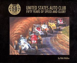 United States Auto Club: Fifty Years of Speed and Glory