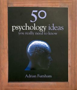 50 Psychology Ideas You Really Need to Know