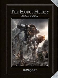 The Horus Heresy Book Four: Conquest