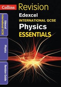 Edexcel International GCSE Physics Essentials