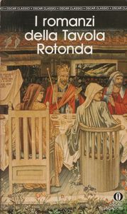 I romanzi della Tavola Rotonda: volume primo