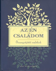 Az én családom - összegyűjtött emlékek