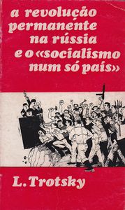 A Revolução Permanente na Rússia e o «Socialismo num só País»