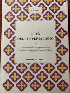 L'Età Dell'Imperialismo. La Francia Della Terza Repubblica, L'Inghilterra Vittoriana, L'Italia Di Giolitti