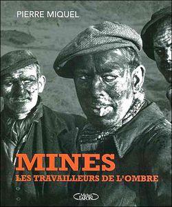 Mines - les Travailleurs de l'Ombre