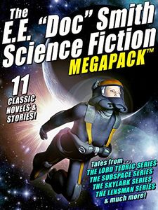 The E.E. "Doc" Smith Science Fiction Megapack™