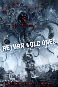 Return of the Old Ones: Apocalyptic Lovecraftian Horror