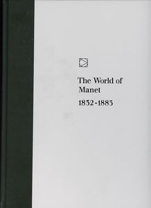 The World of Manet 1832-1883