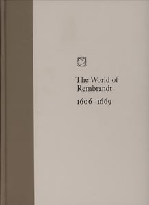 The World of Rembrandt 1606-1669