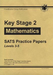 Key Stage 2 Mathematics SATs Practice Papers Levels 3-5