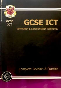 GCSE ICT: Complete Revision & Practice