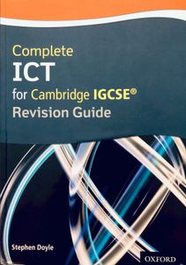 Complete ICT for Cambridge IGCSE: Revision Guide