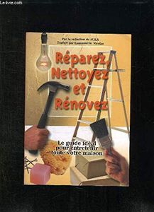 Réparez, Nettoyer Et Rénovez