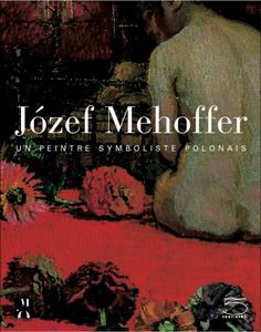 Jósef Mehoffer (un Peintre Symboliste Polonais)