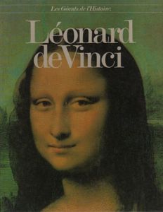 Les Géants De L'Histoire: Léonard De Vinci