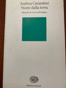 Storie Dalla Terra. Manuale Di Scavo Archeologico
