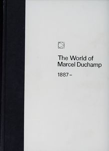 The World of Marcel Duchamp 1887-