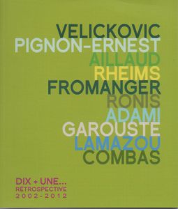 Dix + Une - Rétrospective 2002-2012
