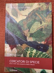 Cercatori Di Specie. Eroi E Folli Alla Scoperta Della Natura