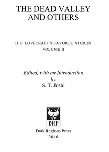 The Dead Valley and Others: H. P. Lovecraft's Favorite Horror Stories Vol. 2