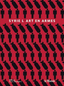 Syrie L'art En Armes