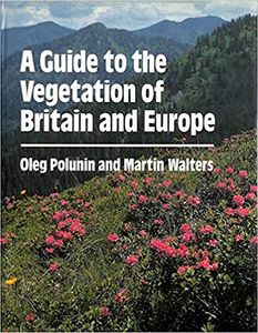 A Guide to the Vegetation of Britain and Europe