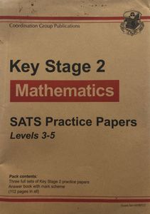 Key Stage 2 Mathematics SATS Practice Papers Levels 3-5