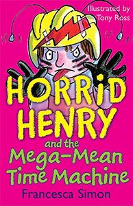 Horrid Henry and the Mega-Mean Time Machine