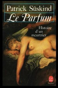 Le Parfum - Histoire d'un Meurtrier