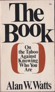 The Book: On the Taboo Against Knowing Who You Are