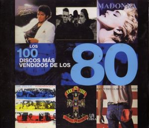 Los 100 Discos Más Vendidos De Los 80