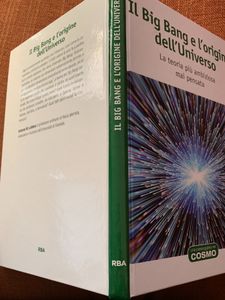 Il Big Bang E L'Origine Dell'Universo. La Teoria Più Ambiziosa Mai Pensata