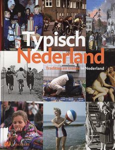 Typisch Nederland: Tradities en trends in Nederland