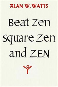 Beat Zen, Square Zen and Zen