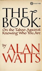 The Book: On the Taboo Against Knowing Who You Are
