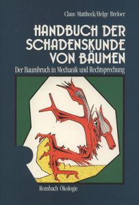Handbuch der Schadenskunde von Bäumen - Der Baumbruch in Mechanik und Rechtsprechung