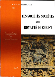 Les sociétés secrètes et la royauté du Christ